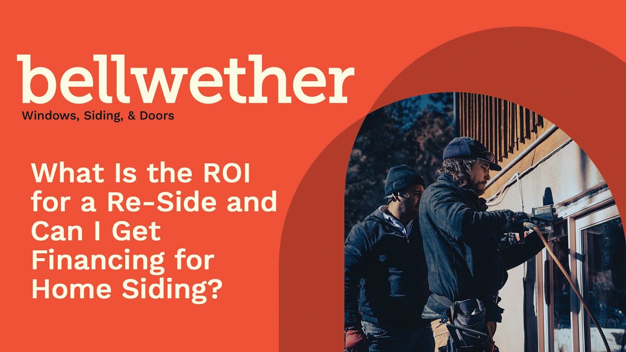 What Is the ROI for a ReSide and Can I Get Financing for Home Siding