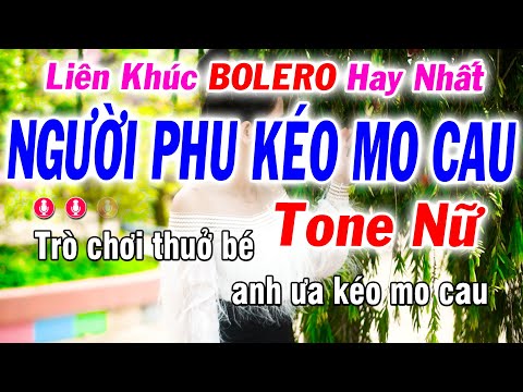 Video Karaoke LK Nửa Bài Tone Nữ | Người Phu Kéo Mo Cau -... - youtube