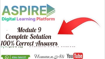 Aspire Digital Learning platform| module 9 Complete Solution|Quiz 1,2,3 End of module Quiz|@Usman.n.