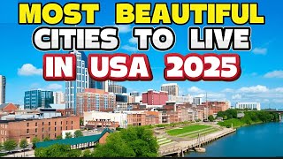 10 Most Beautiful Cities To Live In The USA For 2025