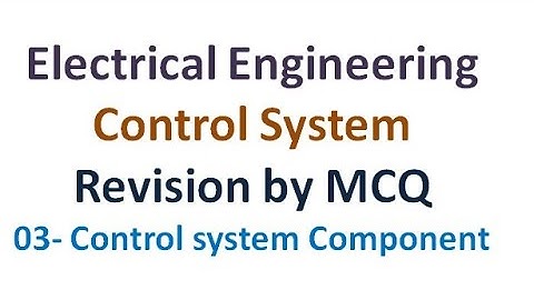 Control System Revision by MCQ Control System Components