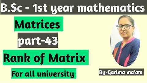 B.Sc-1st year mathematics, Matrices part-43,Rank of matrix