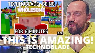 WATCHING Technoblade being WHOLESOME for 8 Minutes!