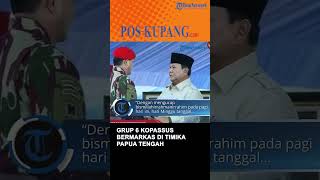 Grup 6 Kopassus akan Bermarkas di Timika Papua Tengah