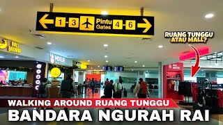 WALKING AROUND DI RUANG TUNGGU BANDARA NGURAH RAI TERBARU | Episode 2 - Cak Hanto