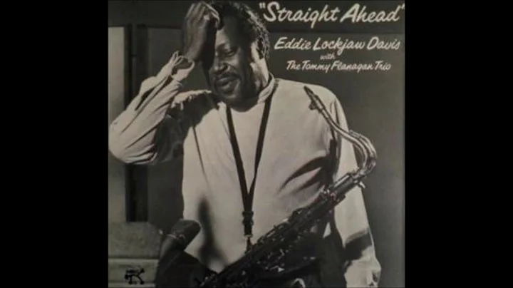 Eddie  "Lockjaw"  Davis  - Straight Ahead ( Full A...