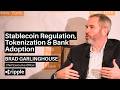 Ripple CEO Brad Garlinghouse on Stablecoin Regulation, Tokenization & Bank Adoption