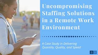 Uncompromising Staffing Solutions in a Remote Work Environment
