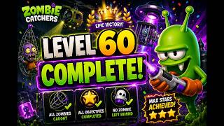 Zombie Catchers Level 60 Complete 🔥 | Full Walkthrough | All Zombies Caught & 100% Objectives