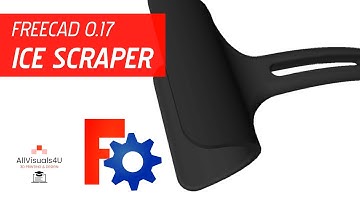 How to model an ice scraper | FreeCAD 0.17