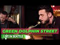 On Green Dolphin Street - Chad LB (Live In Seattle)