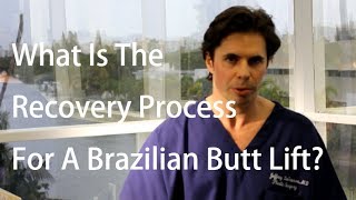 Brazilian Butt Lift: What is the recovery process?