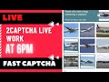Live 2Captcha at 6pm Fast Captcha | how to earn money from 2captcha at this time
