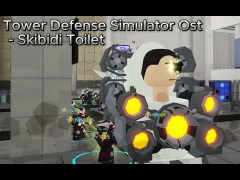 Tower Defense Simulator Ost: Skibidi Toilet