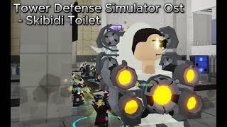 Tower Defense Simulator Ost: Skibidi Toilet