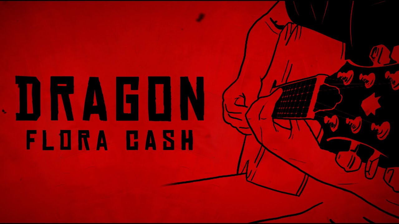 flora cash - Dragon (Lyric Video)
