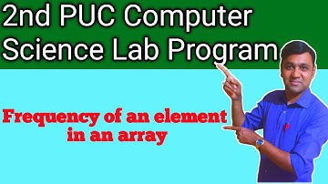 write a program to find the frequency of presence of an element in an array|2nd puc computer science