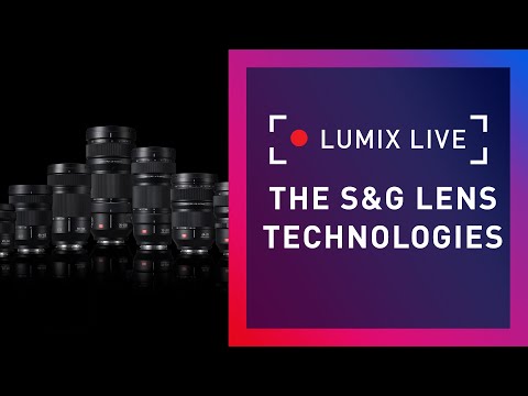 LUMIX Live : The Lens Technologies