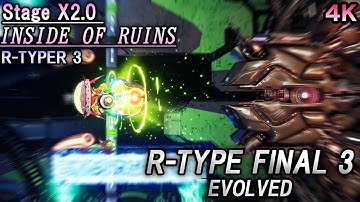 R-TYPE FINAL 3 EVOLVED Stage X2.0『INSIDE OF RUINS』R-TYPER 3 ～B-1B3 マッドフォレストIII