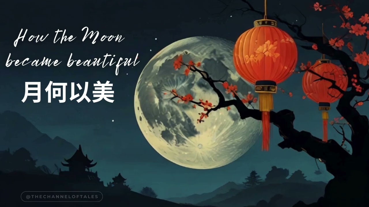 How the Moon Became Beautiful | Chinese Fables and Folk Stories