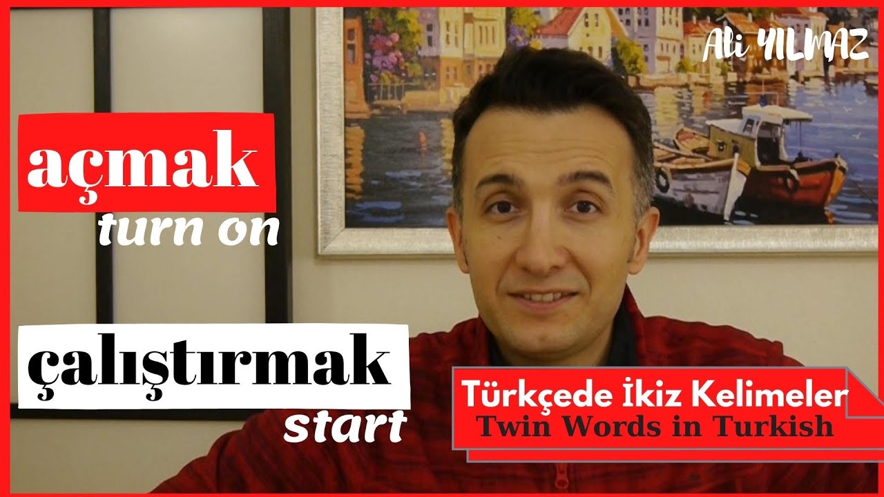 #LearnTurkish | Türkçede İkiz Kelimeler | Twin Words in Turkish | 📍 Açmak-Çalıştırmak