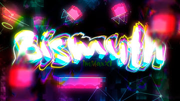 "Bismuth" 100% [Hard Demon] by ImMaxX1 | Geometry Dash