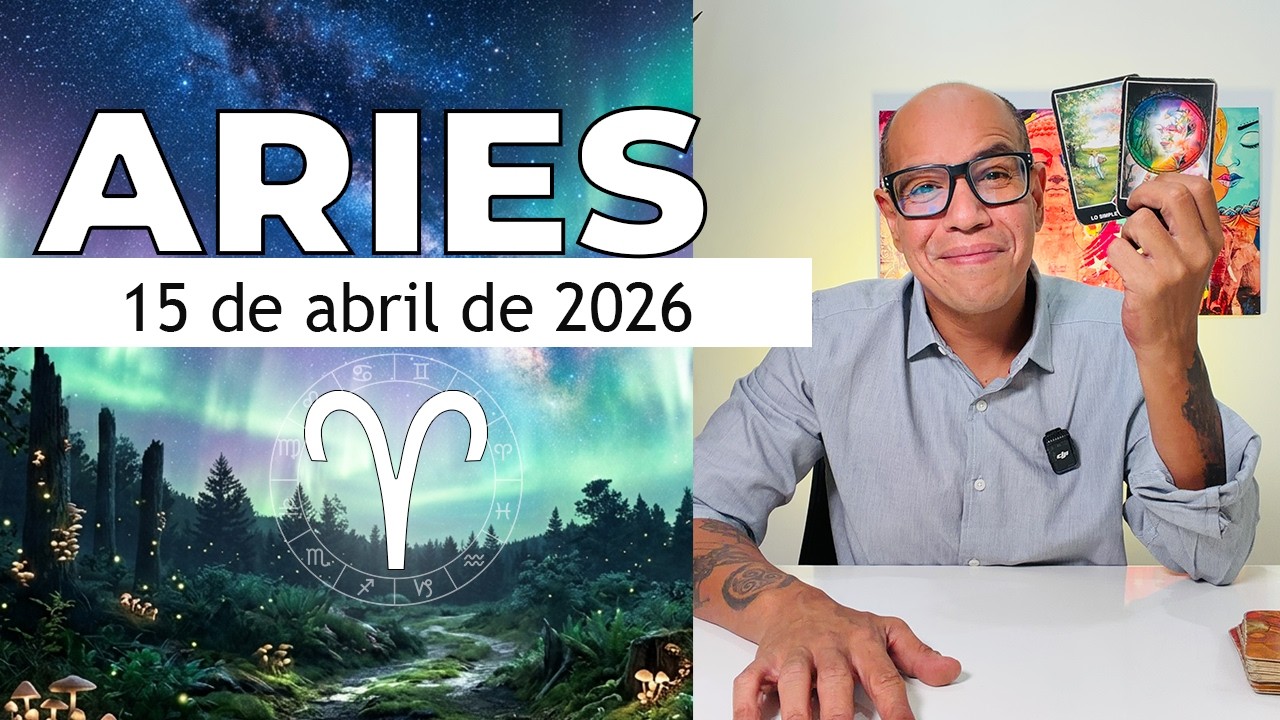 ARIES | Horóscopo de hoy 15 de Abril 2026 - YouTube