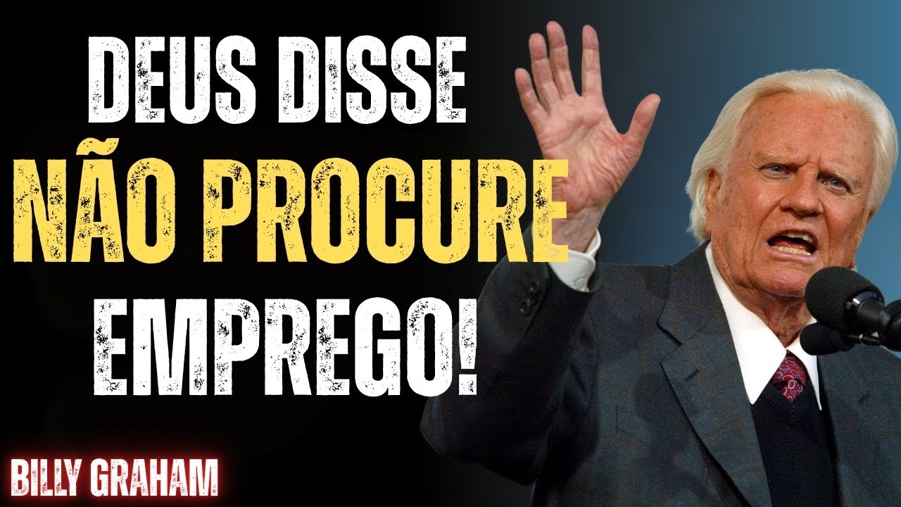 Perdido na Vida? Este Sermão de Billy Graham Mudará para Sempre Como Você Vê o Trabalho!