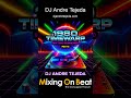 1980 TimeWarp: Rhythms Reimagined [Part 5] (Rapid Mix Fire Megamix Promo) mixed by DJ Andre Tejeda