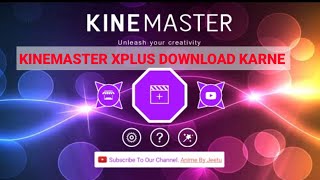 Kinemaster xplus download karne free me screenshot 3