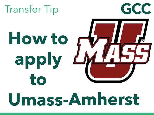 How to Apply to Umass-Amherst