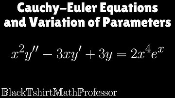 Cauchy - Euler-vergelijkingen en variatie van parameters Probleem 4 (Differentiaalvergelijkingen)
