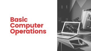 Lesson 4 Basic Computer Operations Foit 1
