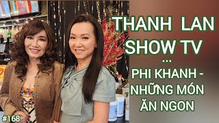 THANH LAN SHOW TV #168  PHI KHANH  BLEU ( BLUE )  MÓN ĂN NGON