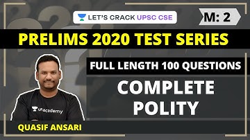 M2: Complete Polity | Full Length 100 Questions Mock Test for UPSC CSE/IAS | Prelims 2020-2021