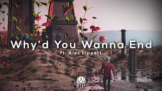 Leonell Cassio - Whyd You Wanna End (ft. Alex Lippett) [LYRIC VIDEO]