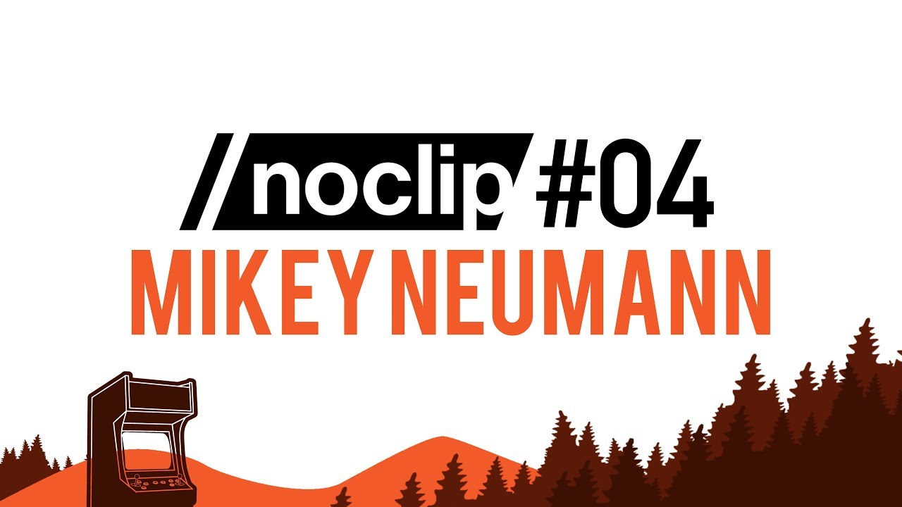 Noclip Podcast #04 - Mikey Neumann