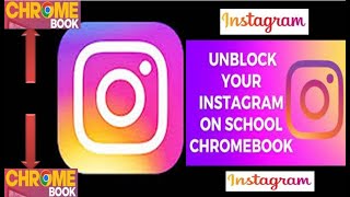 How to unblock Instagram on School Chromebook || Instagram for school Chromebook