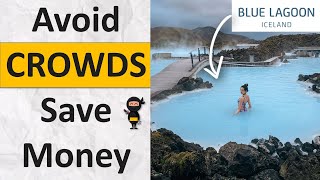 3 Foolproof Methods to Avoid Crowds and Save Money | Iceland Hot Springs