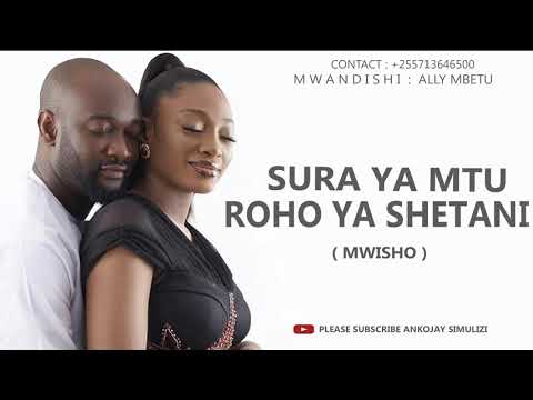 PART 02 - SURA YA MTU, ROHO YA SHETANI -  [ MWISHO ]