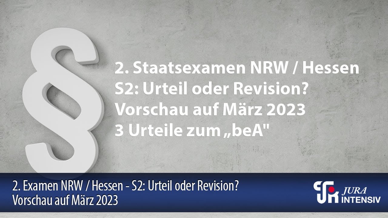 2. Staatsexamen NRW/Hessen S2 Urteil oder Revision? Vorschau auf