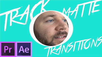 Transitioning with Track Mattes