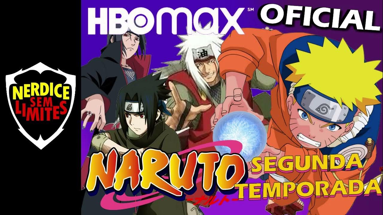 HBO MAX! Estreia SEGUNDA TEMPORADA de NARUTO CLÁSSICO no Streaming! 