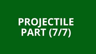Projectile (7/7)