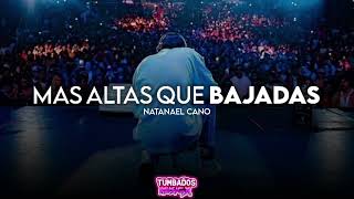 Más Altas Que Bajas - Natanael Cano | Corridos 2023