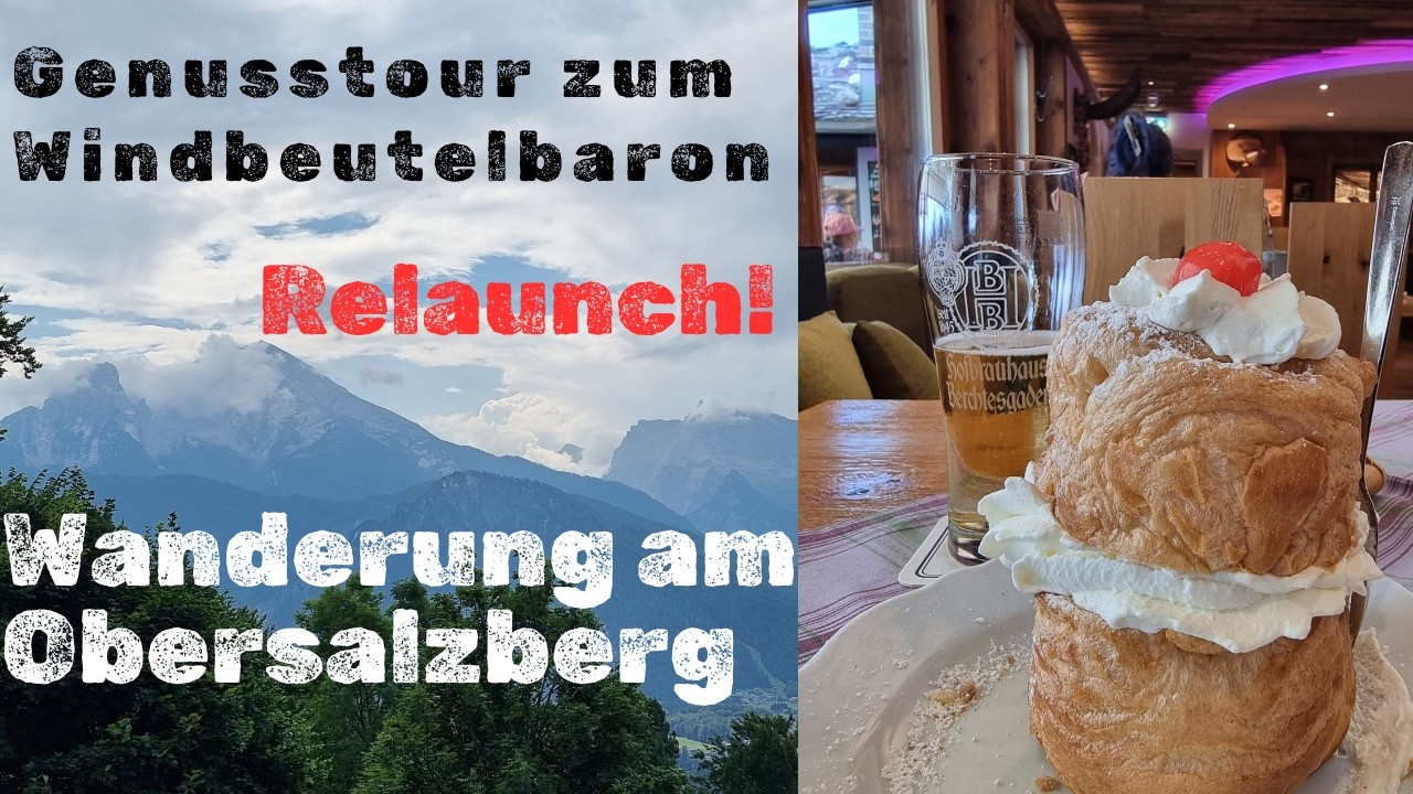 Berchtesgaden 2025 #1 Genusstour zum Windbeutelbaron
