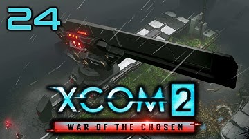 XCOM 2: War of the Chosen [Legend] Part 24: Chosen Avenger Assault [Part 1]