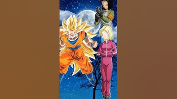 {Goku vs Android 17 & Android 18} who is strongest #anime #dbs #dbz #short #dragonball #goku #17#18