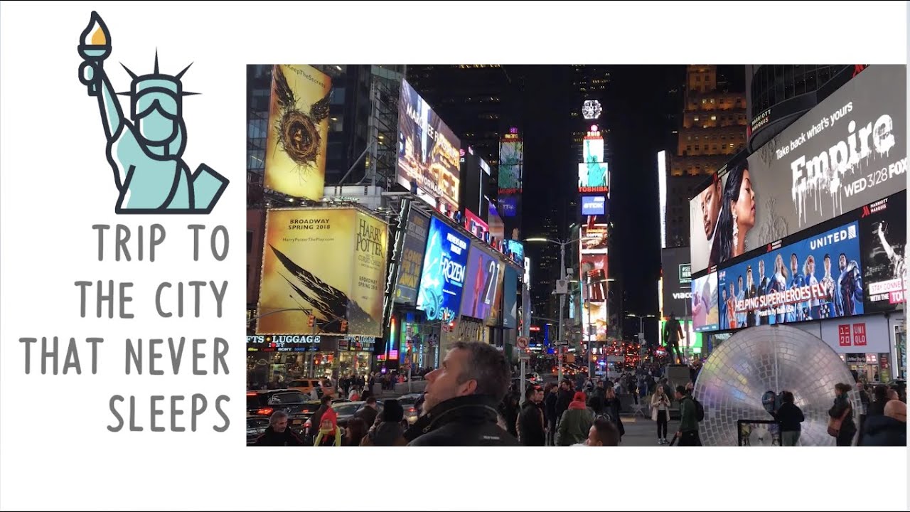 NEW YORK - The City That Never Sleeps : Part 1 [February 2018] - YouTube
