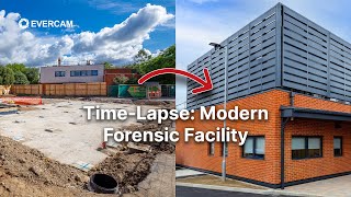 4K Time-Lapse: Witnessing the Rise of the East London Forensic Centre